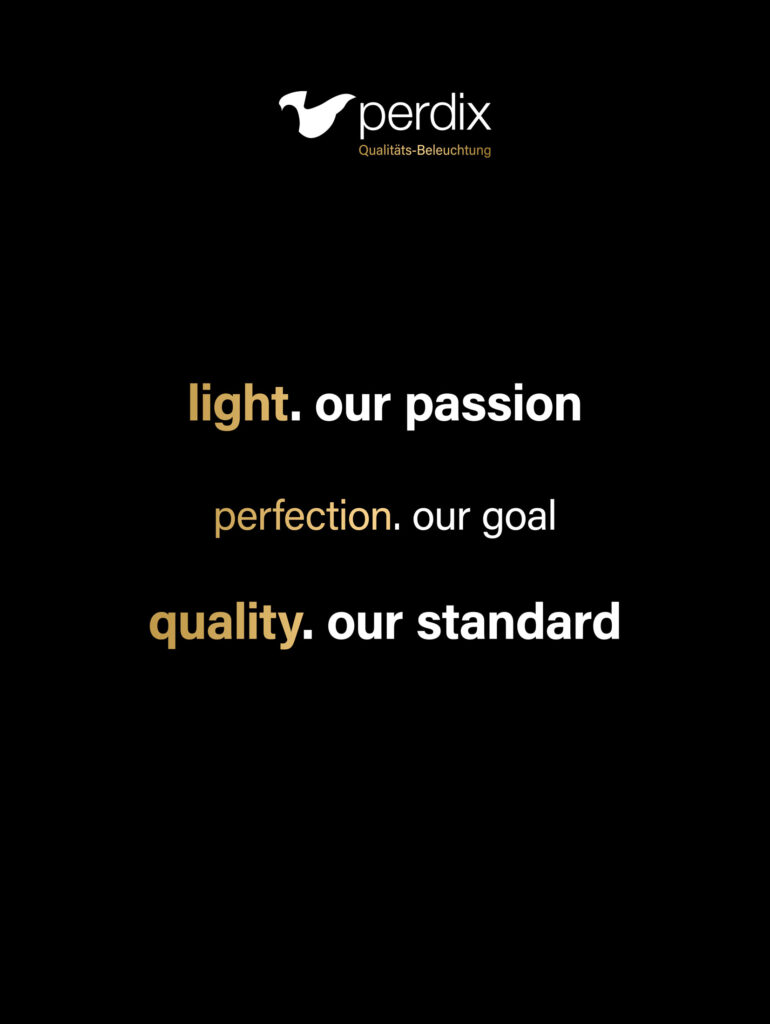 perdix, Licht ist unsere Leidendschaft